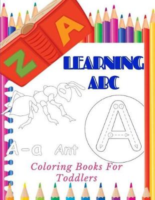 Book cover for Learning ABC Coloring Books For Toddlers