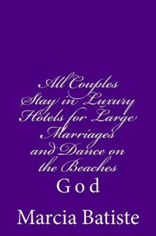 Cover of All Couples Stay in Luxury Hotels for Large Marriages and Dance on the Beaches