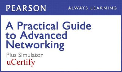 Book cover for A Practical Guide to Advanced Networking Pearson Ucertify Course and Simulator Bundle