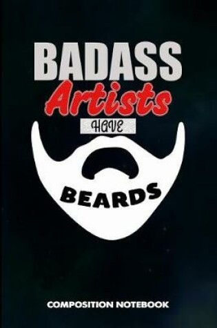 Cover of Badass Artists Have Beards