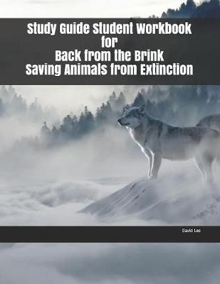 Book cover for Study Guide Student Workbook for Back from the Brink Saving Animals from Extinction