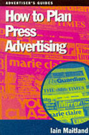 Cover of How to Plan Press Advertising