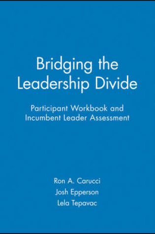 Cover of Bridging the Leadership Divide Participant Workbook and Incumbent Leader Assessment