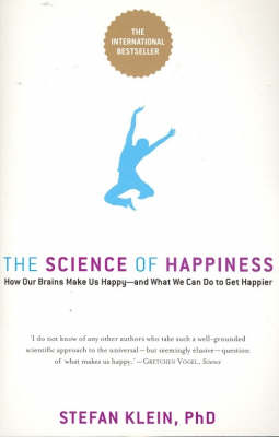 Book cover for The Science of Happiness: How Our Brains Make us Happy and What we can do to get Happier