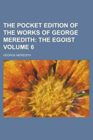 Cover of The Pocket Edition of the Works of George Meredith Volume 6