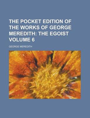 Book cover for The Pocket Edition of the Works of George Meredith Volume 6