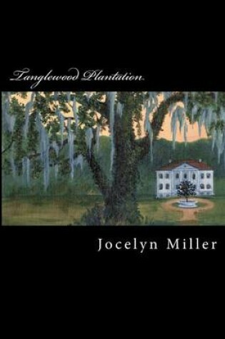 Cover of Tanglewood Plantation
