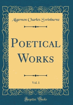 Book cover for Poetical Works, Vol. 1 (Classic Reprint)