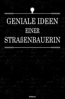 Book cover for Geniale Ideen einer Strassenbauerin Notizbuch