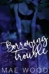 Book cover for Borrowing Trouble