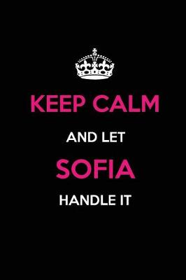 Book cover for Keep Calm and Let Sofia Handle It