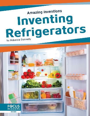 Book cover for Amazing Inventions: Inventing Refrigerators