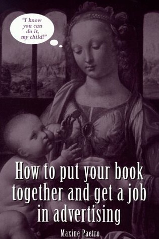 Cover of How to Put Your Book Together and Get a Job in Advertising