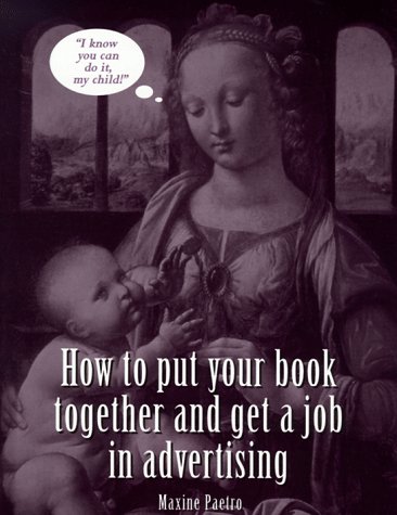 Cover of How to Put Your Book Together and Get a Job in Advertising