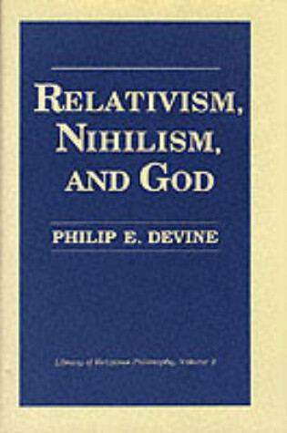 Cover of Relativism, Nihilism and God (Library of Religious Philosophy)