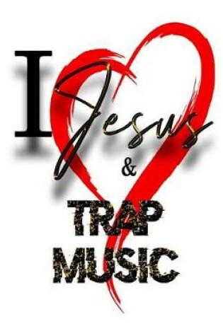 Cover of I Heart Jesus & Trap Music Journals