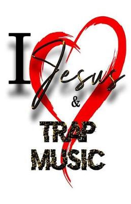 Book cover for I Heart Jesus & Trap Music Journals