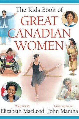 Cover of Kids Book of Great Canadian Women