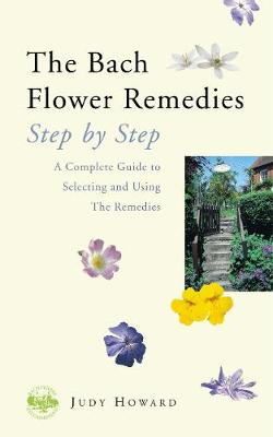 Book cover for The Bach Flower Remedies Step by Step