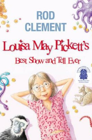 Cover of Louisa May Pickett's Best Show and Tell Ever