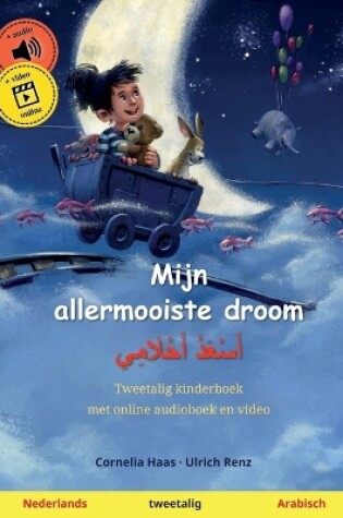 Cover of Mijn allermooiste droom - أَسْعَدُ أَحْلَامِي (Nederlands - Arabisch)