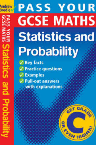 Cover of Pass Your GCSE Maths: Probability and Statistics