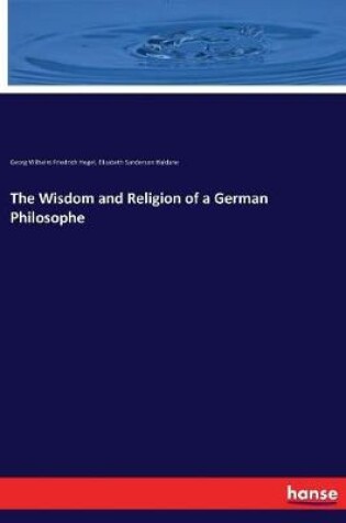 Cover of The Wisdom and Religion of a German Philosophe