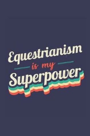 Cover of Equestrianism Is My Superpower