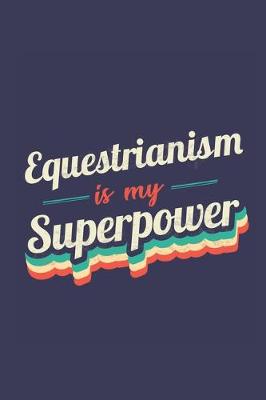 Book cover for Equestrianism Is My Superpower