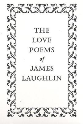 Book cover for The Love Poems of James Laughlin