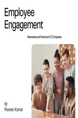 Book cover for Employee Engagement Parameters and Practices in IT Companies
