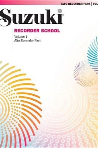 Cover of Suzuki Recorder School (Alto Recorder), Vol 1