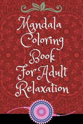 Book cover for Mandala Coloring Book For Adult Relaxation