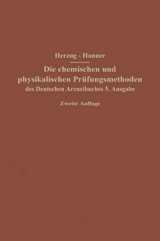 Cover of Die chemischen und physikalischen Prüfungsmethoden des Deutschen Arzneibuches 5. Ausgabe