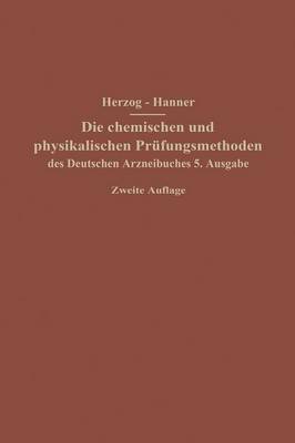 Book cover for Die chemischen und physikalischen Prüfungsmethoden des Deutschen Arzneibuches 5. Ausgabe