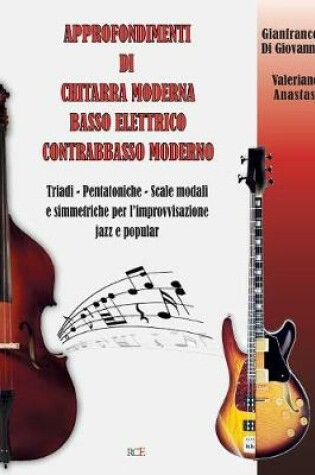 Cover of Approfondimenti di Chitarra Moderna Basso Elettrico Contrabbasso Moderno