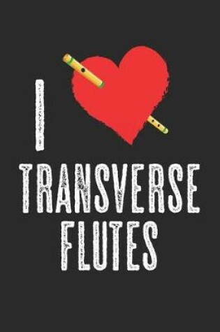 Cover of I Love Transverse Flutes