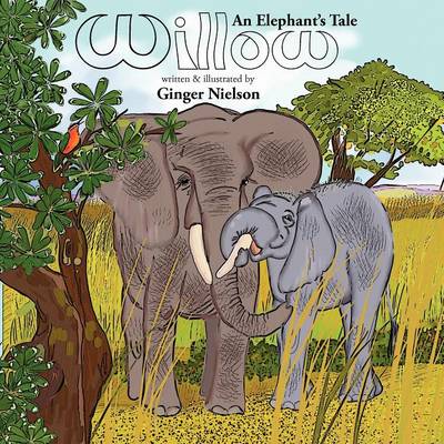 Book cover for Willow, an Elephant's Tale