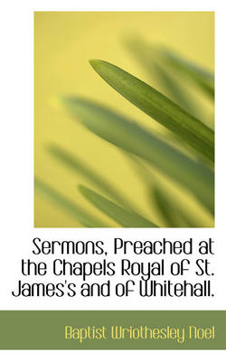 Book cover for Sermons, Preached at the Chapels Royal of St. James's and of Whitehall.