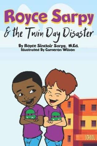Cover of Royce Sarpy & The Twin Day Disaster