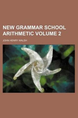 Cover of New Grammar School Arithmetic Volume 2