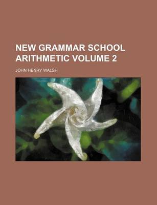 Book cover for New Grammar School Arithmetic Volume 2