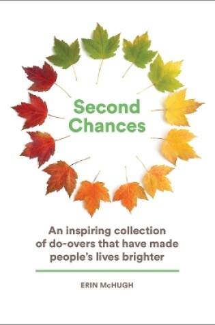 Cover of Second Chances: An Inspiring Collection of Do-Overs That Have Made People's Lives Brighter