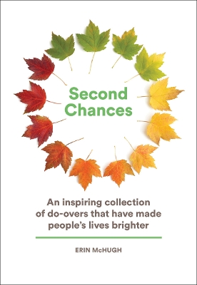 Book cover for Second Chances: An Inspiring Collection of Do-Overs That Have Made People's Lives Brighter