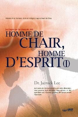 Book cover for Homme de Chair, Homme d'Esprit Ⅰ