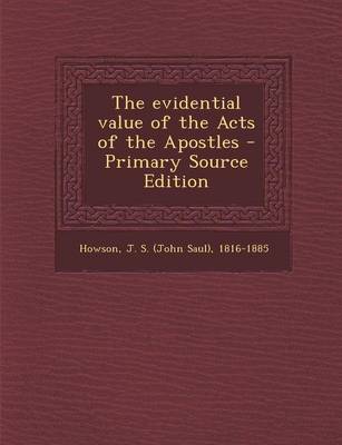 Book cover for The Evidential Value of the Acts of the Apostles - Primary Source Edition