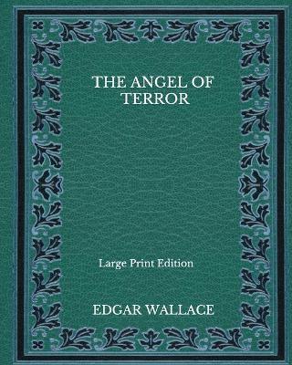 Book cover for The Angel Of Terror - Large Print Edition