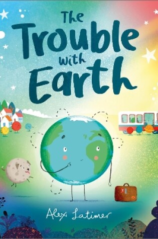 Cover of The Trouble with Earth