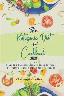 Book cover for The Ketogenic Diet And Cookbook 2021