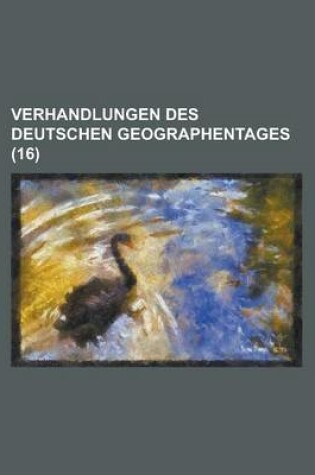 Cover of Verhandlungen Des Deutschen Geographentages (16)